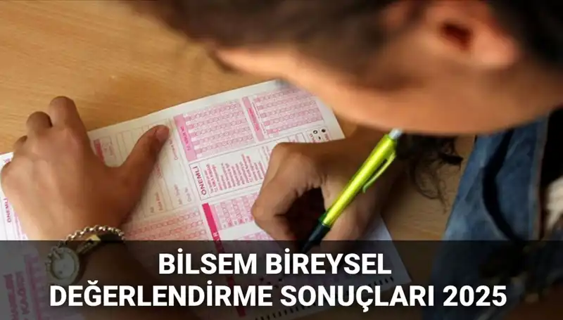 BİLSEM 2025: Bireysel Değerlendirme Sonuçları Ne Zaman Açıklanacak?