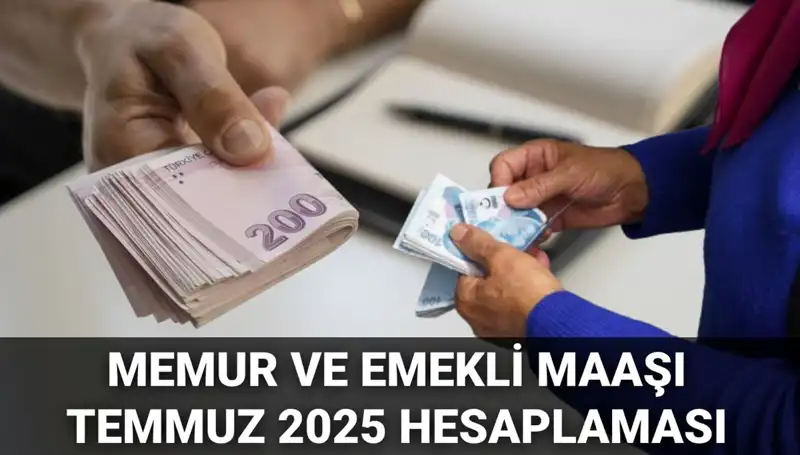 2025 Temmuzi'nde Memur ve Emekli Maaş Zamları: Beklentiler ve Hesaplamalar