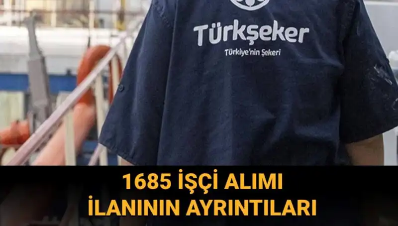 TÜRKŞEKER İşçi Alımı Başvurusu: Şartlar ve Başvuru Süreci