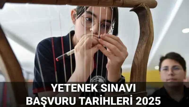 MEB 2025 Yetenek Sınavı Kılavuzu Yayınlandı! Sıradışı Başvuru Tarihleri Açıklandı