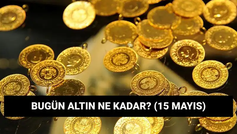 Altın Fiyatları Düşüşte mi? 15 Mayıs Piyasaları Değerlendiriyoruz