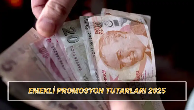 2025 Yılında Emeklilere Verilen Banka Promosyonları