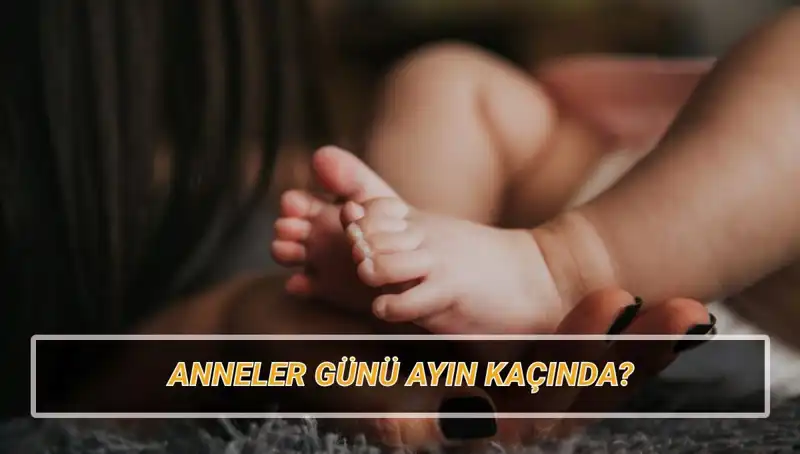 Anneler Günü 2025’te Ne Zaman Kutlanacak? Tarihçesiyle Birlikte Öğrenin