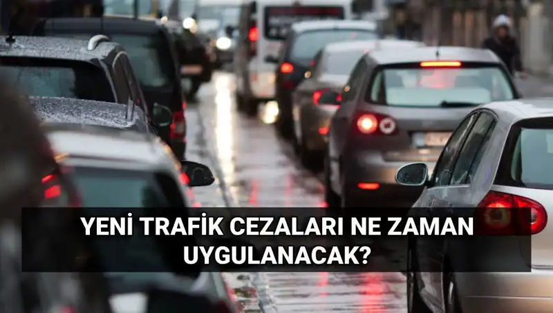 2025 Yılı Yeni Trafik Cezaları ve Uygulamaya Giriş Tarihleri