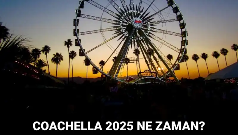 Coachella 2025: Müzik Tutkunlarının Beklediği Festival Geri Dönüyor!