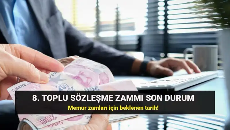 Memurlar ve Emeklileri İçin Kritik Toplu Sözleşme Zammı Süreci!