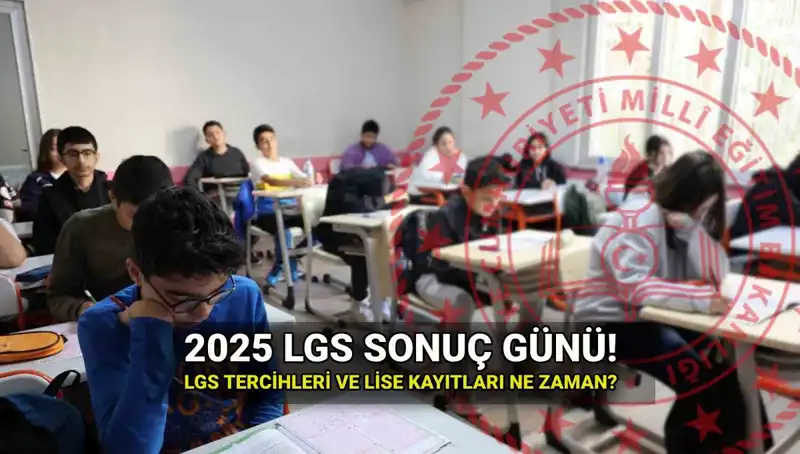 2025 LGS Sonuçları Ne Zaman Açıklanacak? Sıcak Gelişmeler Bekleniyor